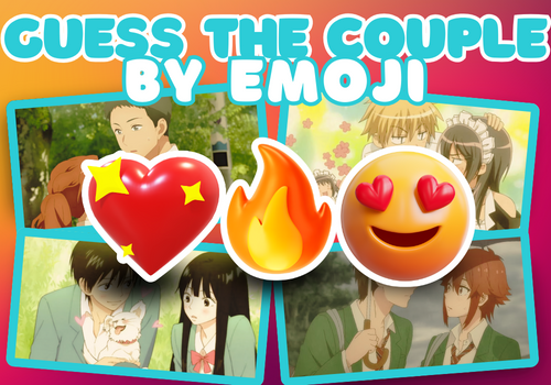Anime Quiz: Guess the Anime Couple by the Emojis
